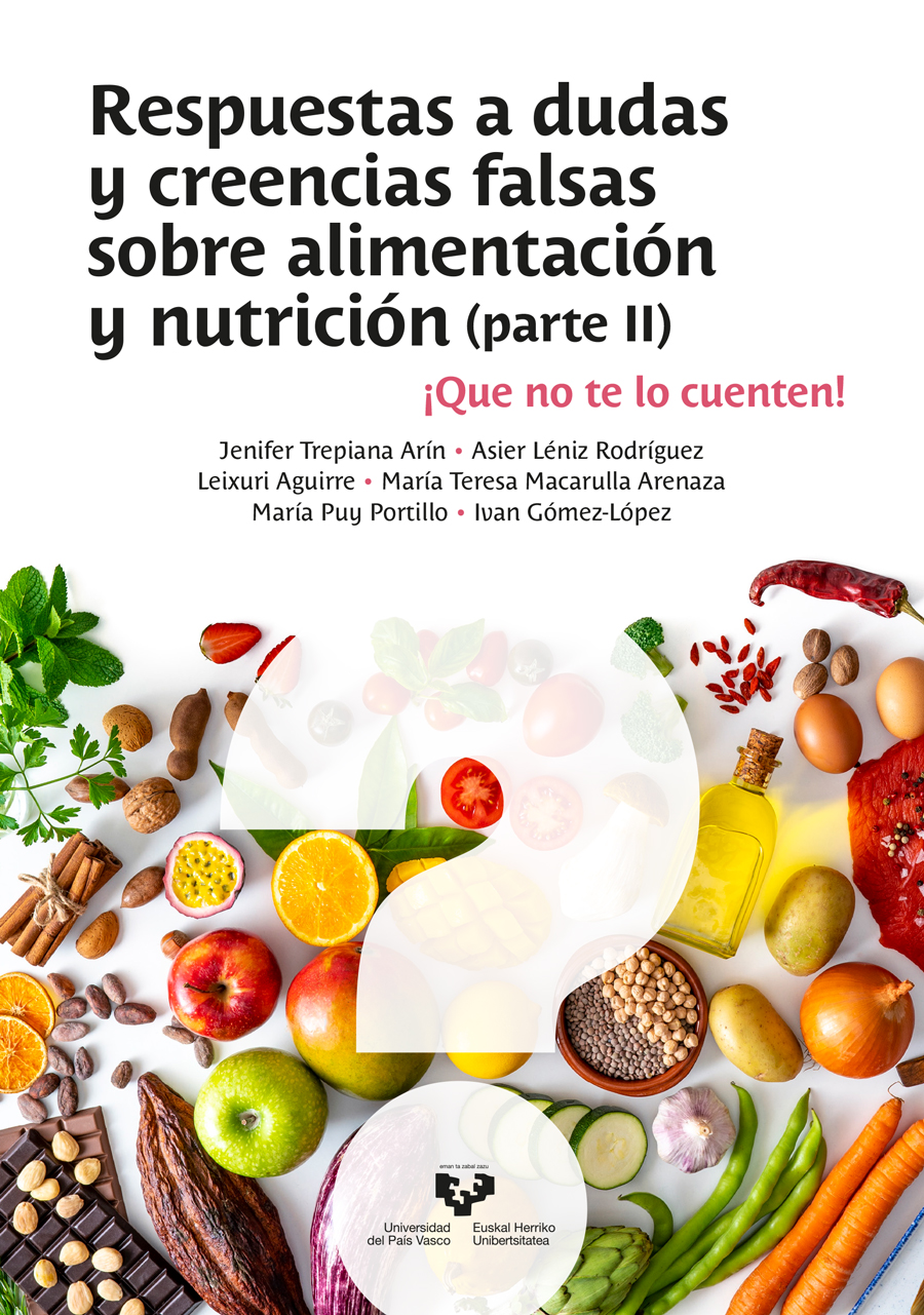 Respuestas a dudas y creencias falsas sobre alimentación y nutrición (parte II)
